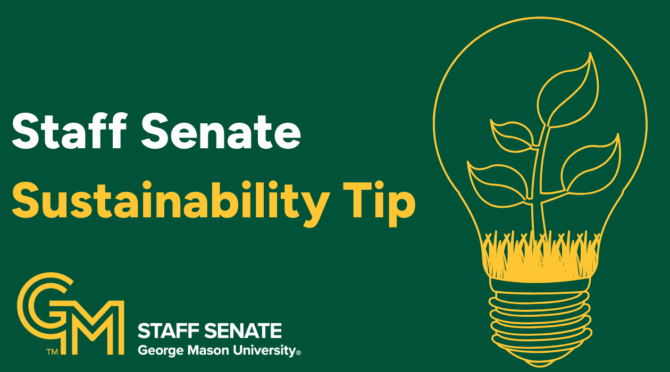 A seedling growing inside a lightbulb, outlined in gold on a green background. Caption reads Staff Senate Sustainability Tip.